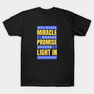 Way maker miracle worker promise keeper | Christian T-Shirt